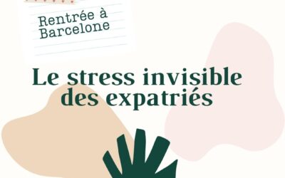 Rentrée à Barcelone : le stress invisible des expatriés